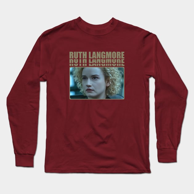 Ruth Langmore Long Sleeve T-Shirt by Untildaystory